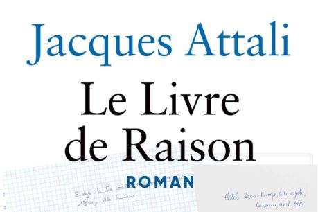 Le Livre De Raison: Roman Jacques Attali RCJ - Jacques Attali – «Le Livre de Raison» paru aux éditions Fayard - RCJ