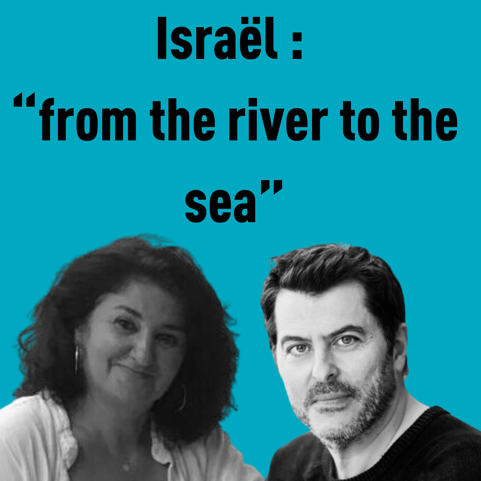 Israël : from the river to the sea podcast artwork