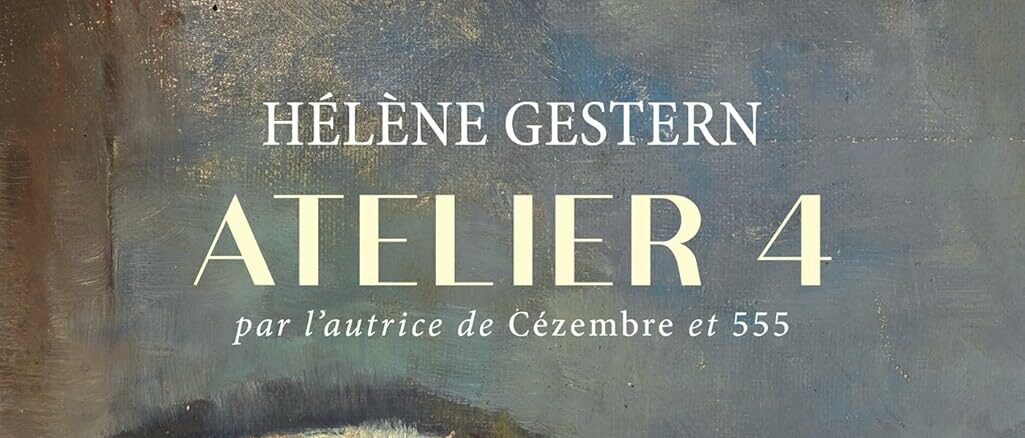 « Atelier 4 » de Hélène Gestern aux éditions Grasset episode artwork